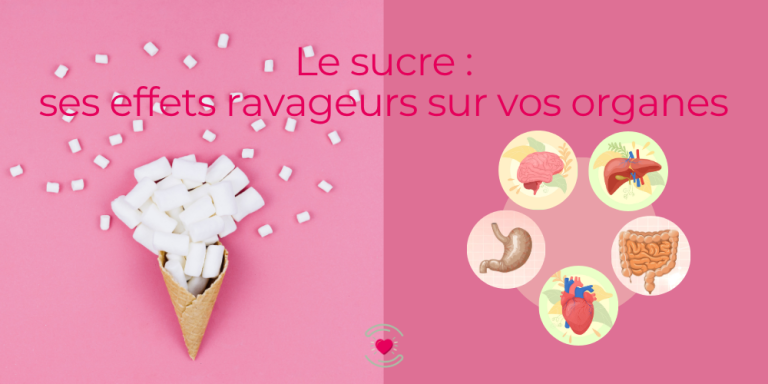 Les effets ravageurs du sucre sur vos organes