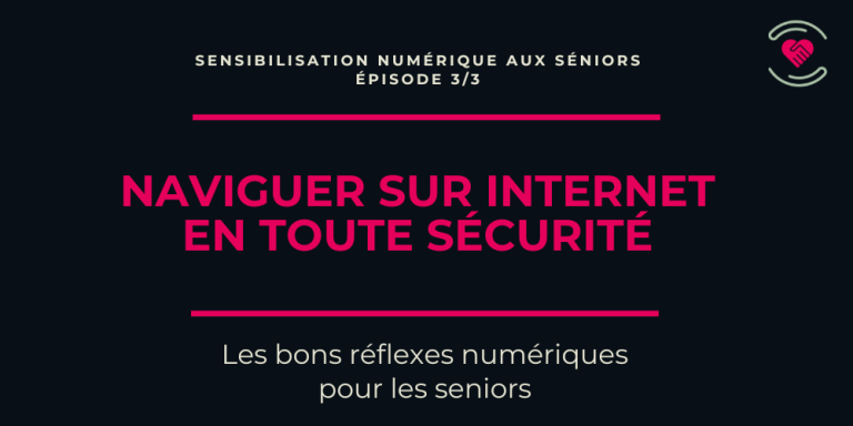 Seniors connectés : comment naviguer sereinement sur Internet