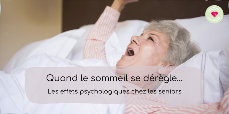 Quand le sommeil se dérègle… Les effets psychologiques chez les seniors